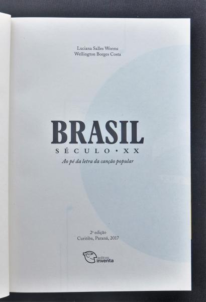 Brasil século XX aO PÉ DA LETRA DA CANÇÃO POPULAR