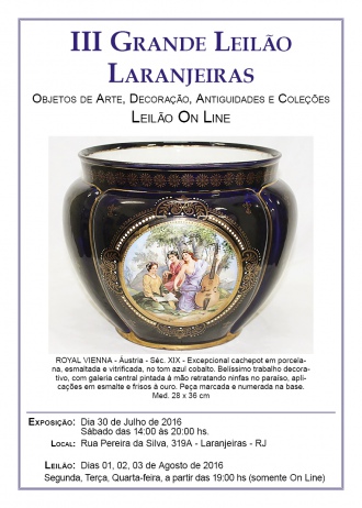 III GRANDE LEILÃO LARANJEIRAS - Objetos de Artes, Decoração, Antiguidades e Coleções