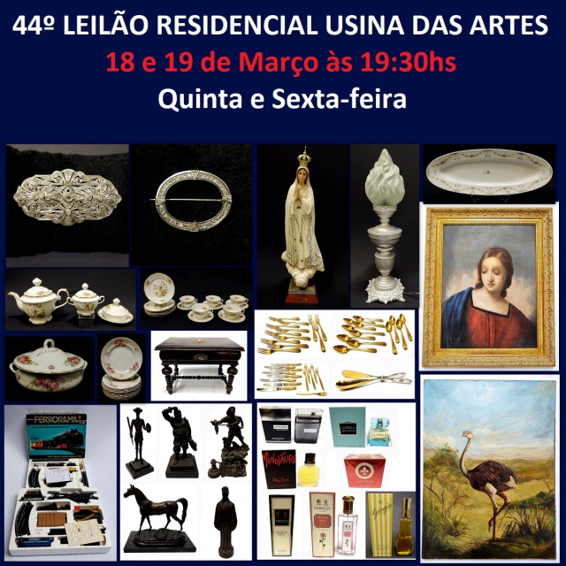 44º LEILÃO RESIDENCIAL USINA DAS ARTES - COM PEÇAS DE ARTES, ANTIGUIDADES, COLECIONISMO E DECORAÇÃO