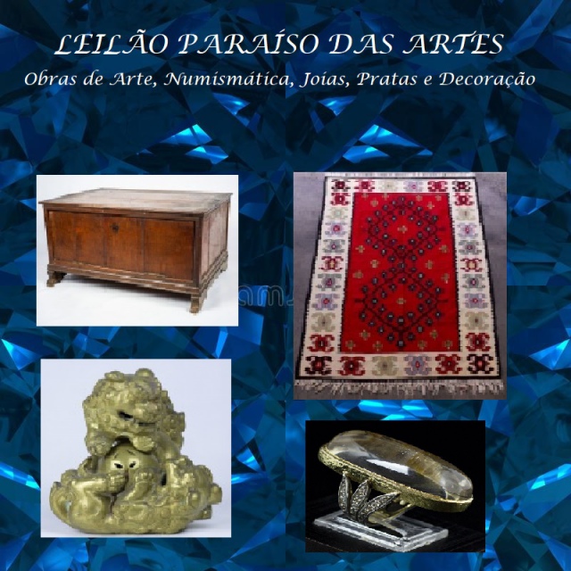 LEILÃO PARAÍSO DAS ARTES: Obras de Arte, Numismática, Joias, Pratas e Decoração